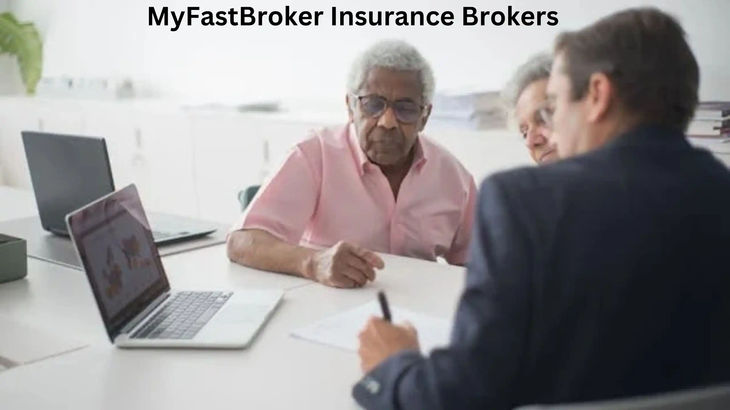 MyFastBroker Insurance Brokers – Your Gateway to Tailored Insurance Solutions